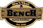 Ain't That a Bench
